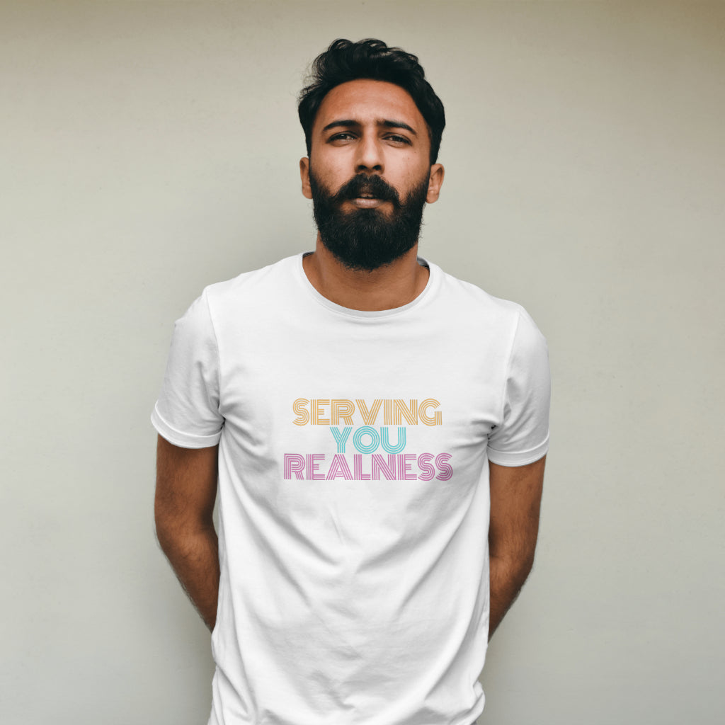 Serving You Realness - Unisex 100% Cotton T-Shirt