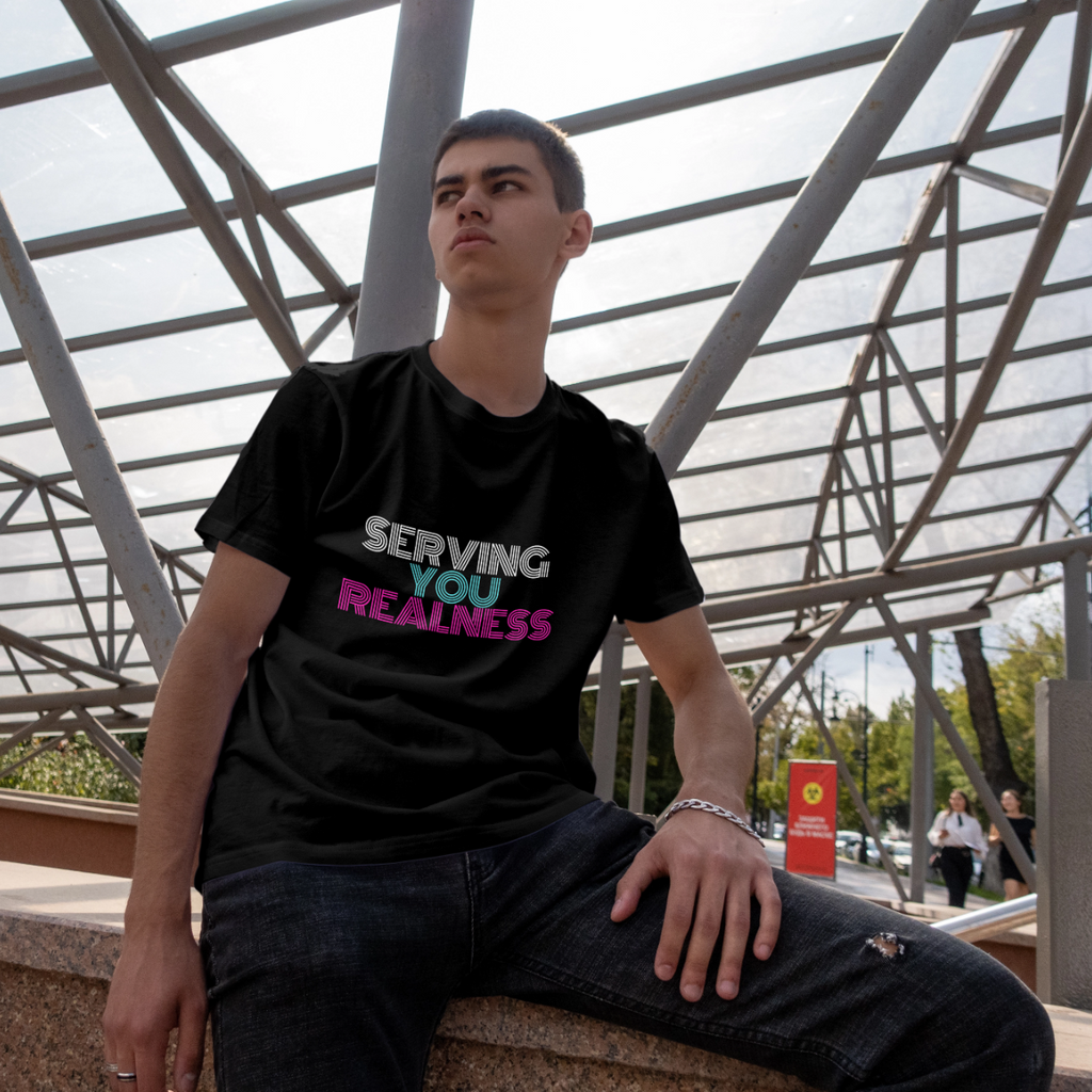 Serving You Realness - 100% Cotton Unisex T-Shirt