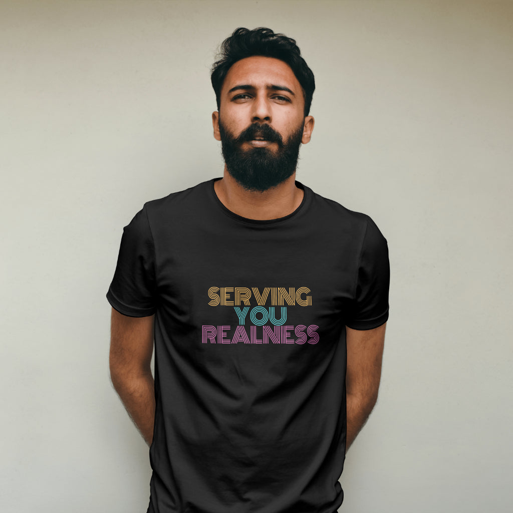 Serving You Realness - Unisex 100% Cotton T-Shirt